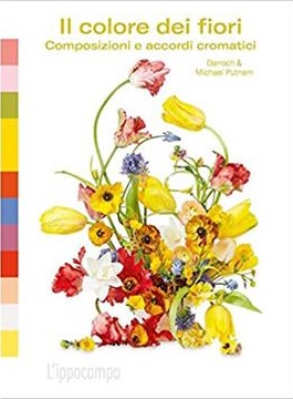 Il colore dei fiori - Composizioni e accordi cromatici