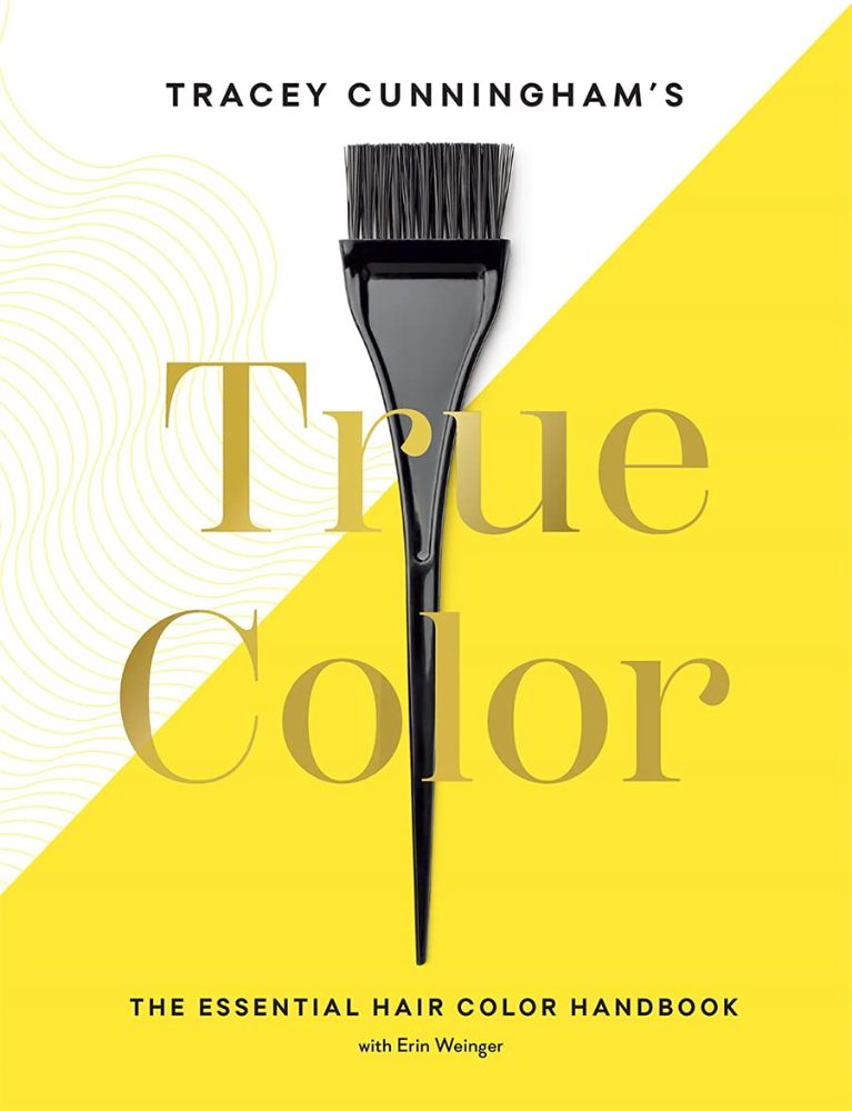 True Color: The Essential Hair Color Handbook