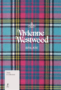 Vivienne Westwood Sfilate. Tutte le collezioni