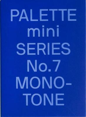 Palette Mini Series 07: Monotone : New single-colour graphics