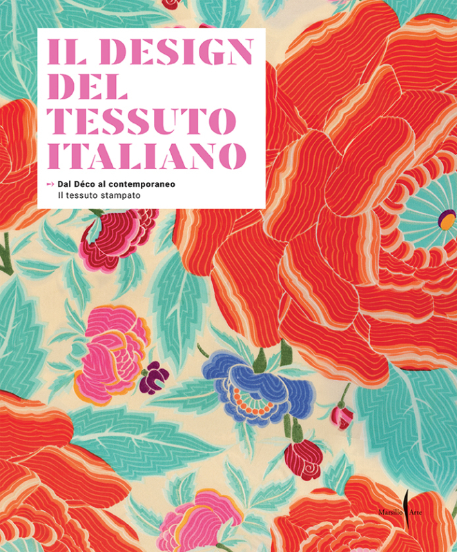 Il design del tessuto italiano. Dal déco al contemporaneo