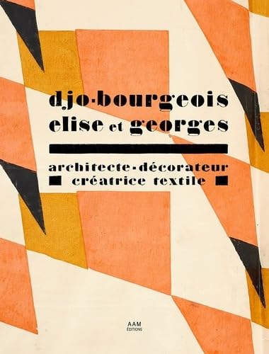 Djo-Bourgeois Elise et Georges: Architecte-décorateur, créatrice textile