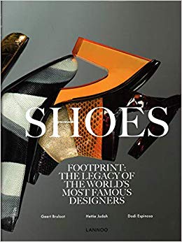 Shoes Footprint The Legacy of the World's Most Famous Designers 