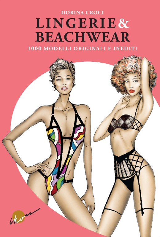 Lingerie & beachwear. 1000 modelli originali e inediti