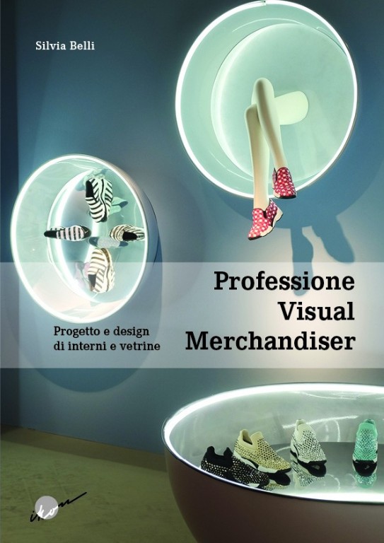 PROFESSIONE VISUAL MERCHANDISER Progetto e design di interni e vetrine