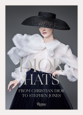 Dior Hats From Christian Dior to Stephen Jones