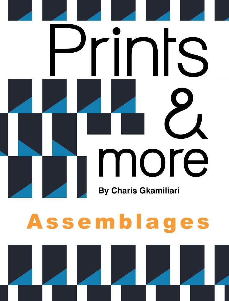 Prints & more: Assemblages