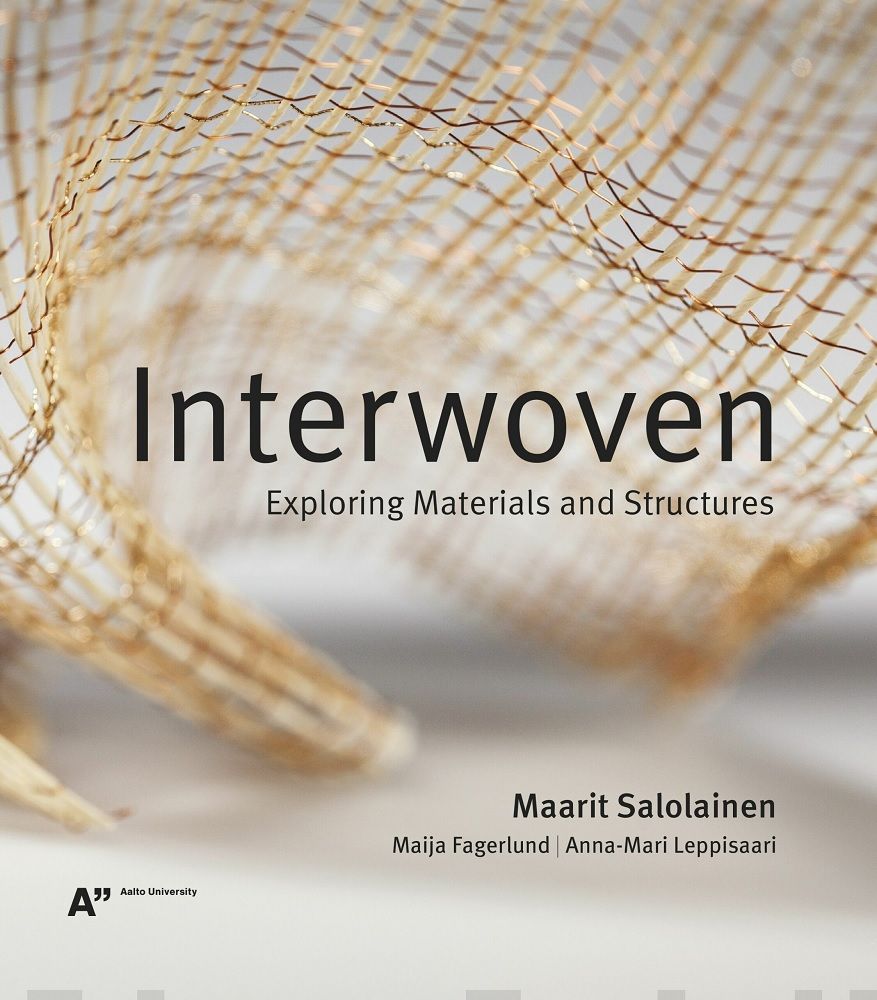 Interwoven : exploring materials and structures