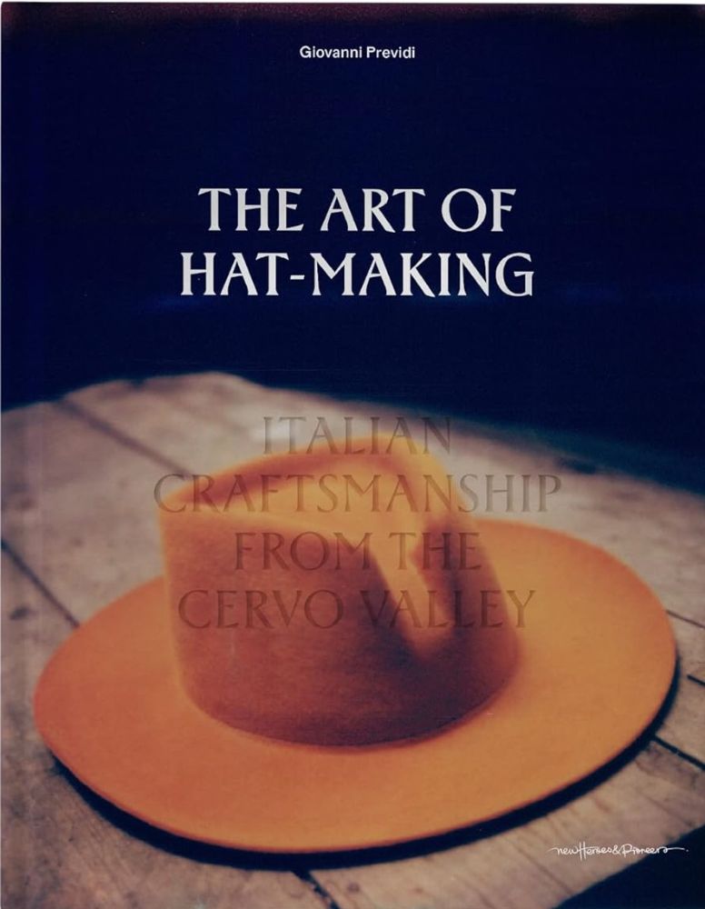 The Art of Hat-Making: Italian craftmanship from the Cervo Valley