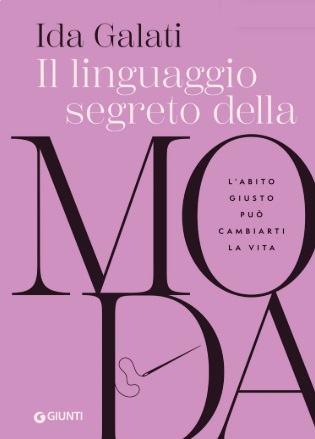 Il linguaggio segreto della moda L'abito giusto può cambiarti la vita