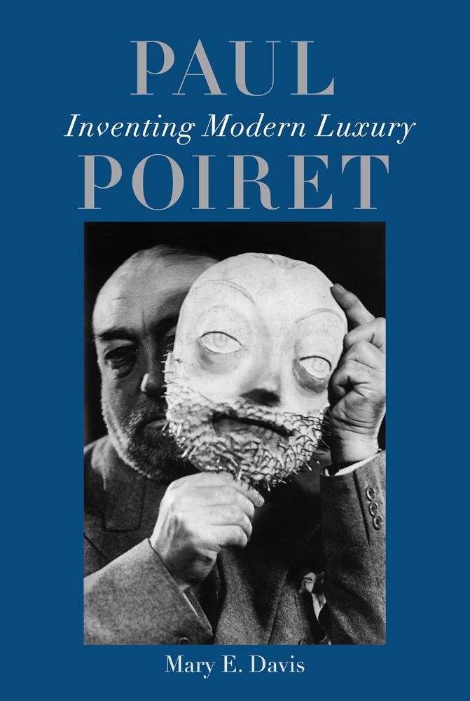 Paul Poiret: Inventing Modern Luxury