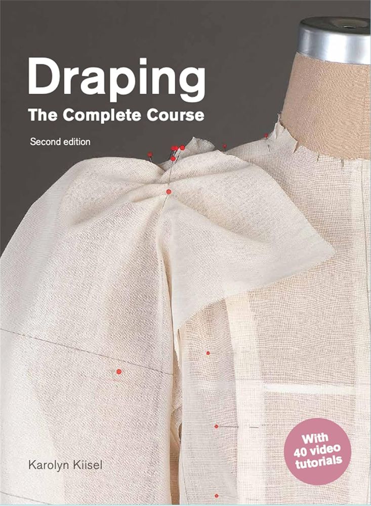 Draping: The Complete Course. Second Edition