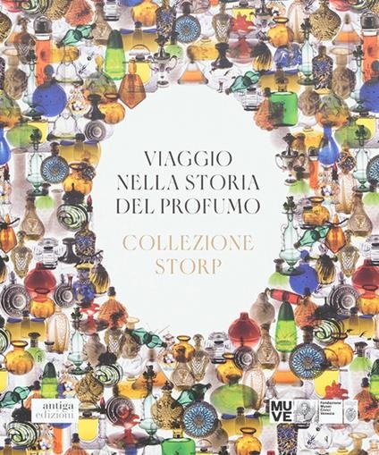 Viaggio nella storia del profumo. Collezione Storp